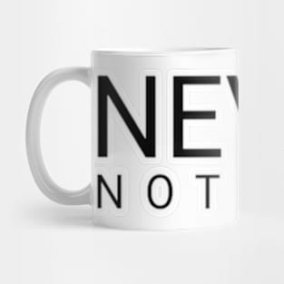 Never not funny Mug